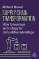 Book cover of: Supply Chain Transformation. By: MOWAT, MICHAEL