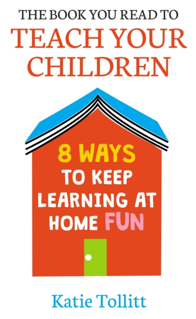 Book cover of: Book You Read to Teach Your Children. By: Katie Tollitt