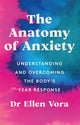 Book cover of: Anatomy of Anxiety. By: Ellen Vora