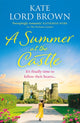 Book cover of: Summer at the Castle. By: Kate Lord Brown