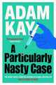 Particularly Nasty Case, The Debut Novel from the Author of the Global Bestseller This Is Going to Hurt 9781398704404 Adam Kay