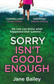 Book cover of: Sorry Isn't Good Enough. By: Jane Bailey