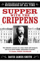 Book cover of: Supper with the Crippens. By: David James Smith