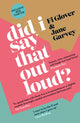 Did I Say That Out Loud?, Notes on the Chuff of Life 9781398705685 Fi Glover