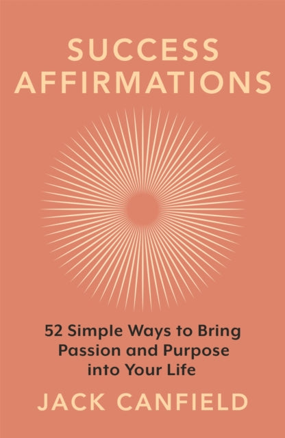 Book cover of: Success Affirmations. By: Jack Canfield