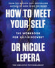 Book cover of: How to Meet Your Self. By: Nicole LePera