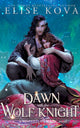 Dawn with the Wolf Knight 9781398713666 Elise Kova