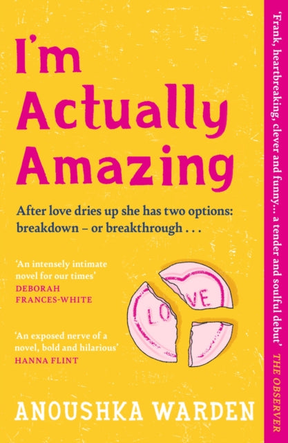I'm Actually Amazing, The fresh, funny debut novel you’ll be talking about for days 9781398714113 Anoushka Warden