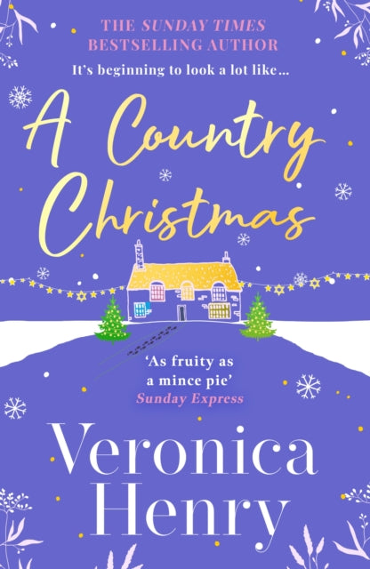Country Christmas, The heartwarming and unputdownable festive romance to escape with this holiday season! (Honeycote Book 1) 9781398715219 Veronica Henry
