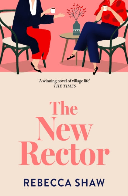 New Rector, Heartwarming and intriguing – a modern classic of village life 9781398716469 Rebecca Shaw