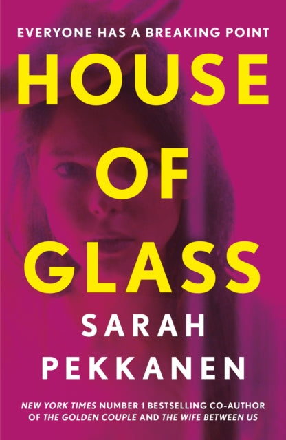 House of Glass, ‘A gripping thriller… packed with surprises’ Freida McFadden 9781398718555 Sarah Pekkanen