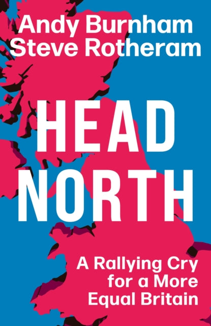 Book cover of: Head North. By: Andy Burnham