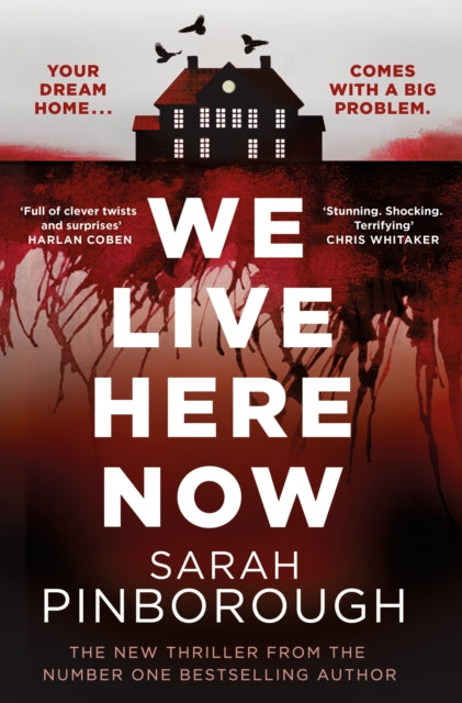 We Live Here Now, The sensational new thriller from the number one bestselling author of BEHIND HER EYES! 9781398722606 Sarah Pinborough