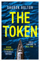 Token, Seven strangers, a dangerous crossing and a fortune to die for 9781398723108 Sharon Bolton