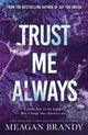 Trust Me Always, The spicy, angsty love triangle sports romance from the bestselling author of SAY YOU SWEAR 9781398723405 Meagan Brandy