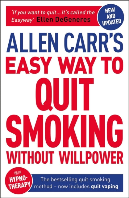 Allen Carr's Easy Way to Quit Smoking Without Willpower - Includes Quit Vaping, The Best-Selling Quit Smoking Method Now with Hypnotherapy 9781398800441 Allen Carr