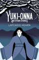 Book cover of: Yuki-Onna and Other Stories. By: Lafcadio Hearn