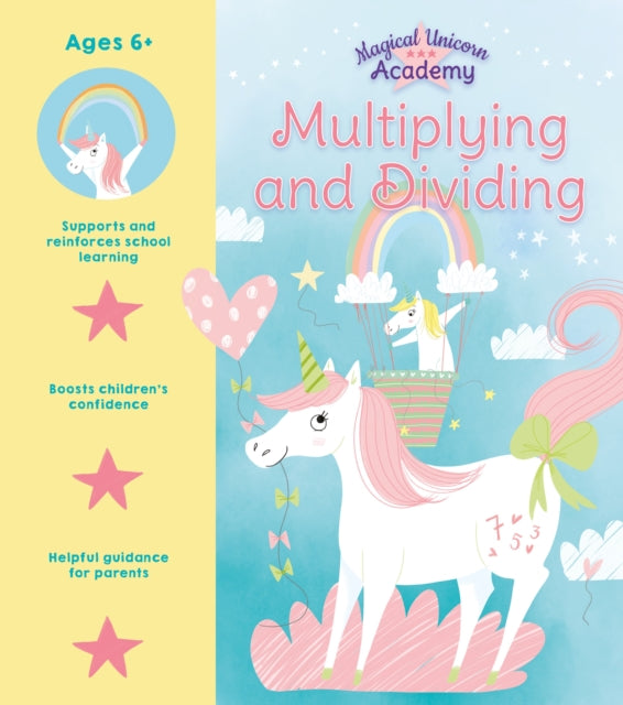 Book cover of: Magical Unicorn Academy: Multiplying and Dividing