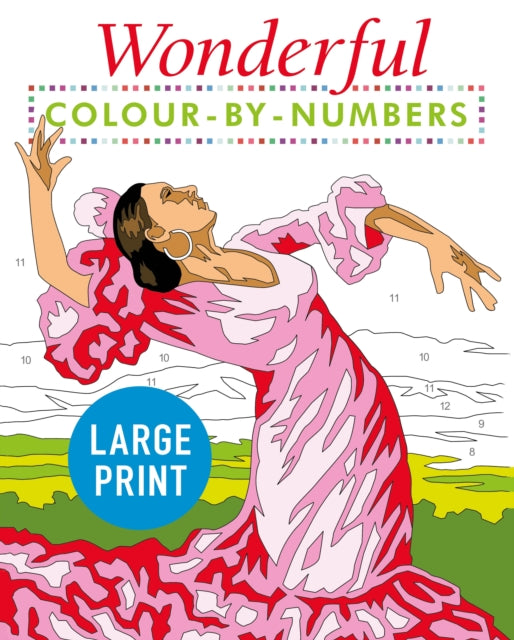 Book cover of: Wonderful Colour by Numbers Large Print. By: David Woodroffe