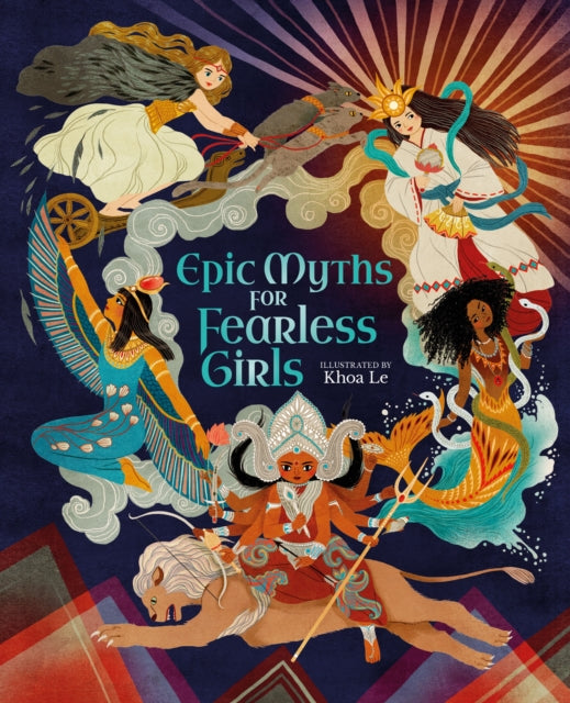 Book cover of: Epic Myths for Fearless Girls. By: Claudia Martin