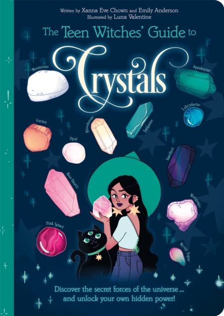 Book cover of: Teen Witches' Guide to Crystals. By: Xanna Eve Chown