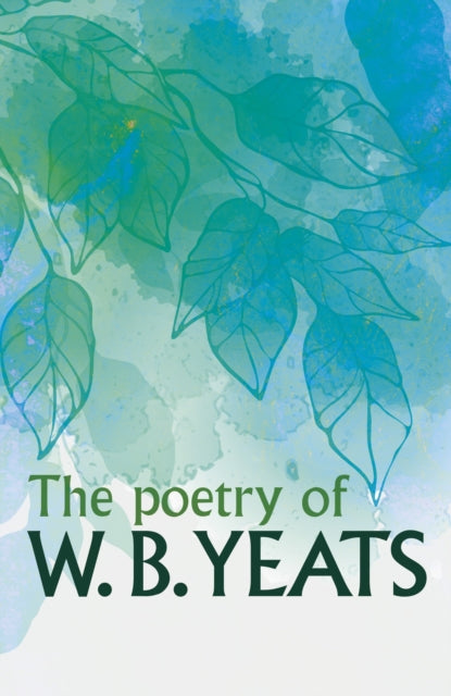Book cover of: Poetry of W. B. Yeats. By: W. B. Yeats