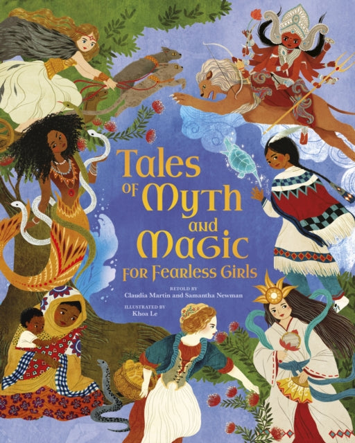 Tales of Myth and Magic for Fearless Girls 9781398833784 Samantha Newman
