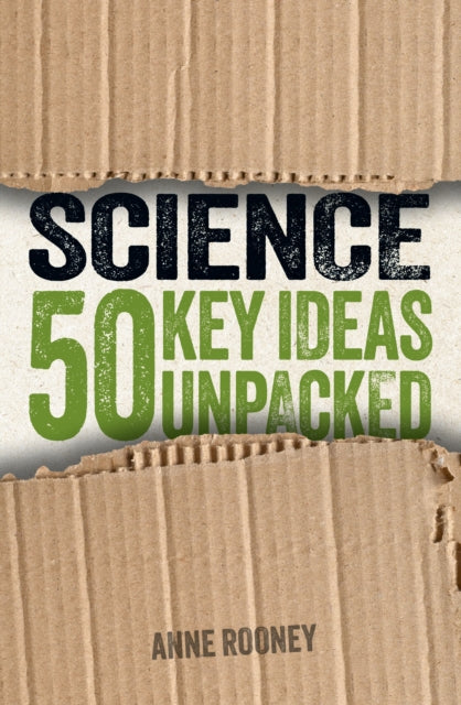 Science: 50 Key Ideas Unpacked 9781398838956 Anne Rooney