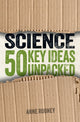 Science: 50 Key Ideas Unpacked 9781398838956 Anne Rooney