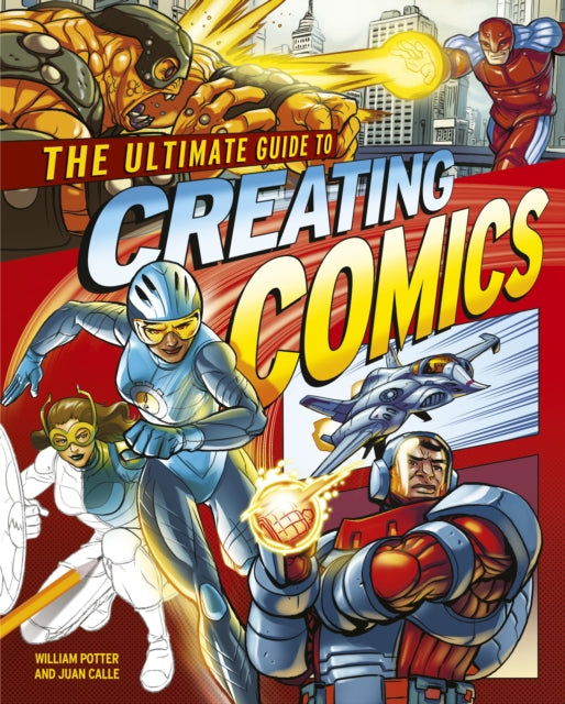 Book cover of: Ultimate Guide to Creating Comics