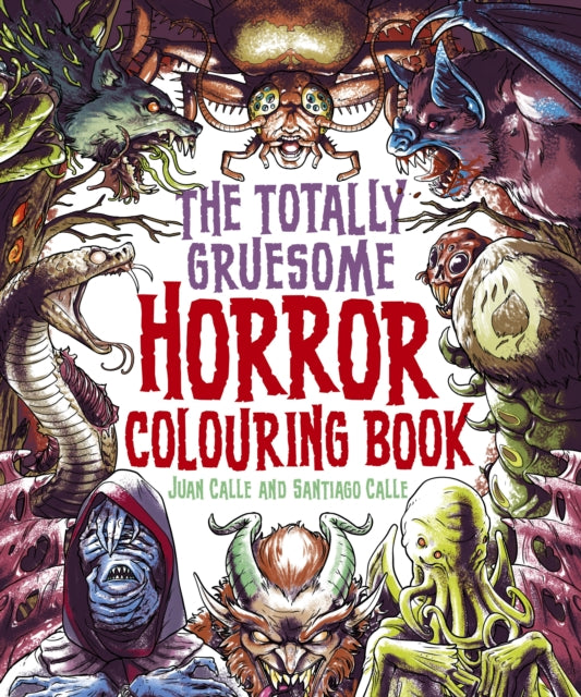 Book cover of: Totally Gruesome Horror Colouring Book