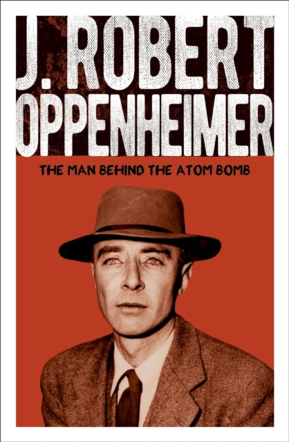 Book cover of: J. Robert Oppenheimer. By: Chris McNab