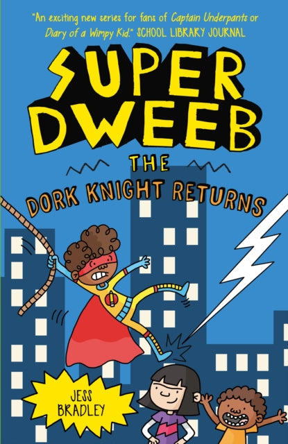 Book cover of: Super Dweeb: The Dork Knight Returns