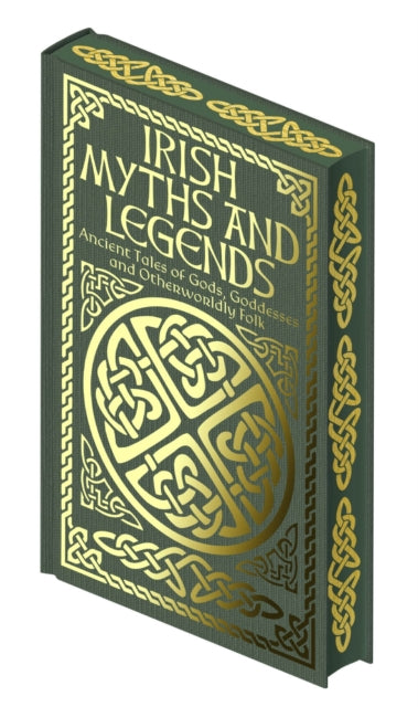 Irish Myths and Legends, Ancient Legends of Gods, Goddesses and Otherworldly Folk 9781398845565 Jane Wilde