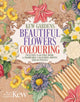 Book cover of: Kew Gardens Beautiful Flowers Colouring Kit