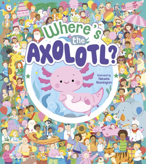 Book cover of: Where's the Axolotl?