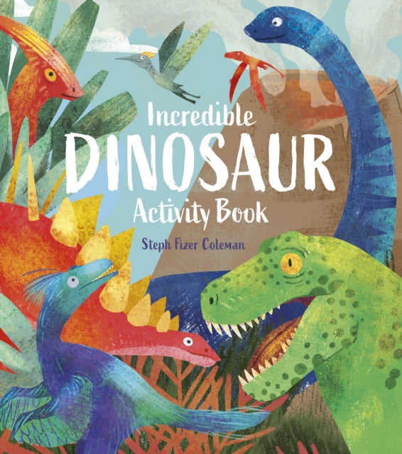 Book cover of: Incredible Dinosaur Activity Book