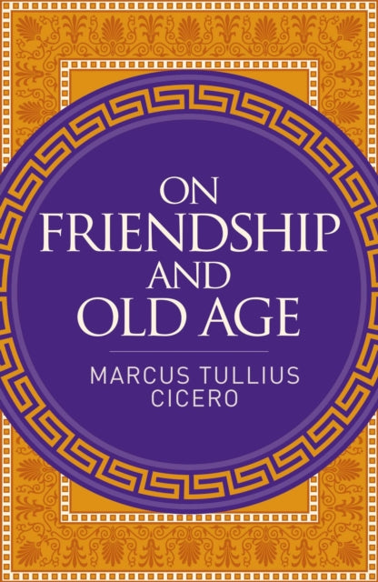 Book cover of: On Friendship and Old Age