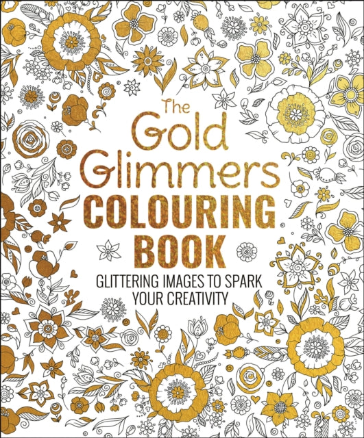 Book cover of: Gold Glimmers Colouring Book