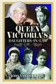 Book cover of: Queen Victoria's Daughters-in-Law. By: John Van der Kiste
