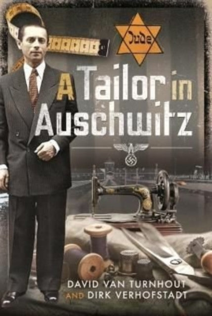 Book cover of: Tailor in Auschwitz. By: David van Turnhout