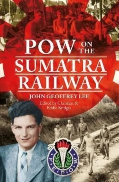 Book cover of: POW on the Sumatra Railway. By: Christine Bridges