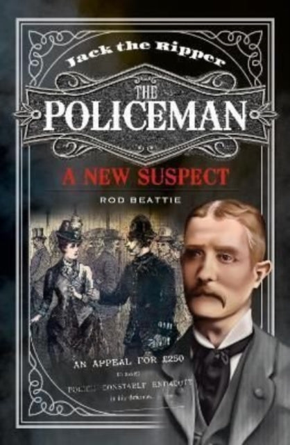 Book cover of: Jack the Ripper - The Policeman. By: Rod Beattie
