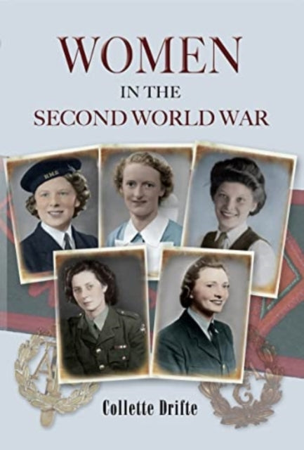 Book cover of: Women in the Second World War. By: Collette Drifte