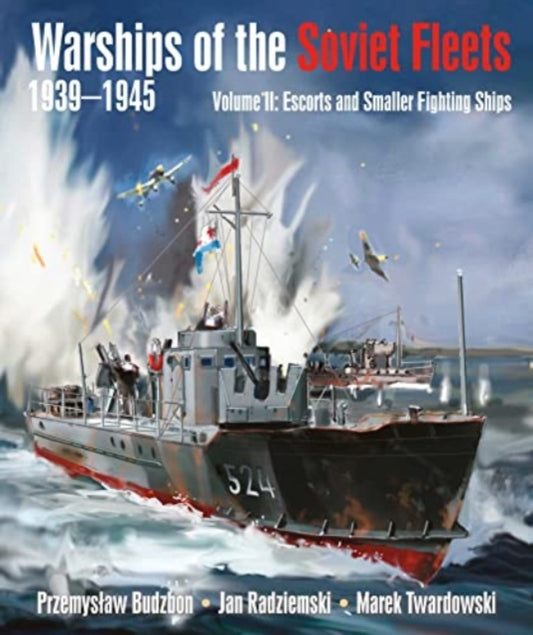 Book cover of: Warships of the Soviet Fleets, 1939-1945. By: Przemyslaw Budzbon