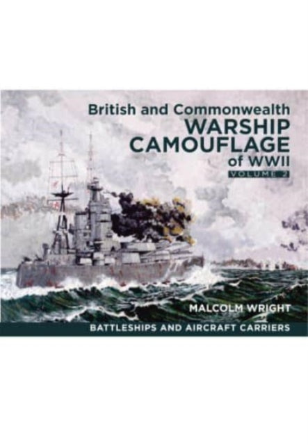 Book cover of: British and Commonwealth Warship Camouflage of WWII. By: Malcolm George Wright