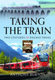 Book cover of: Taking the Train. By: Anthony Burton