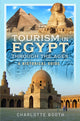 Book cover of: Tourism in Egypt Through the Ages. By: Charlotte Booth