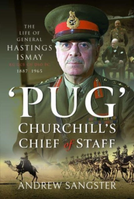 Book cover of: Pug   Churchill's Chief of Staff. By: Andrew Sangster