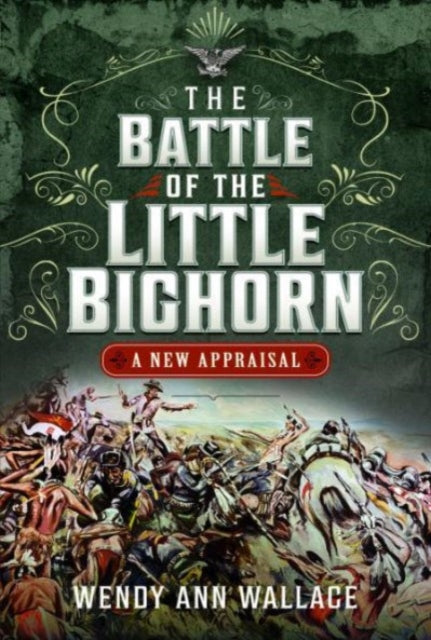 Book cover of: Battle of the Little Big Horn. By: W. A. Wallace